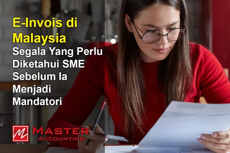 E-Invois di Malaysia: Segala Yang Perlu Diketahui SME Sebelum Ia Menjadi Mandatori